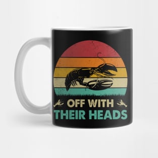 Off With Their Heads Funny Crawfish Boil Mardi Gras Cajun Mug